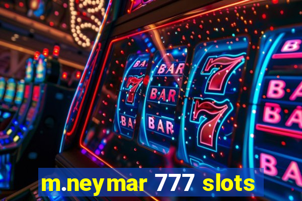 m.neymar 777 slots