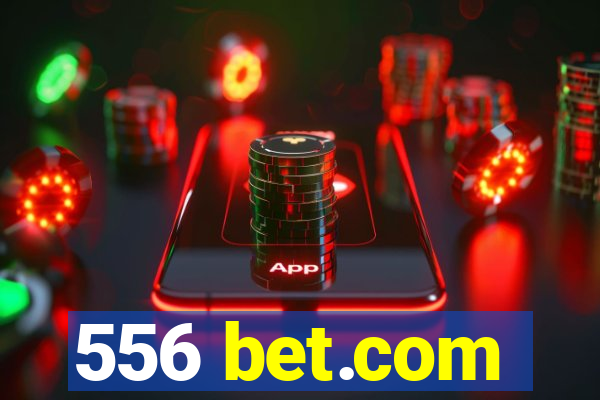 556 bet.com