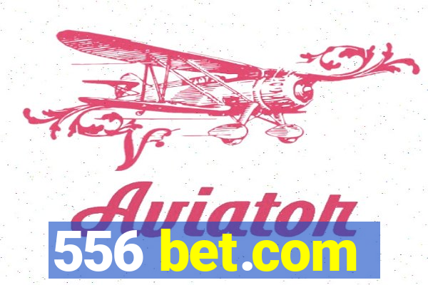 556 bet.com