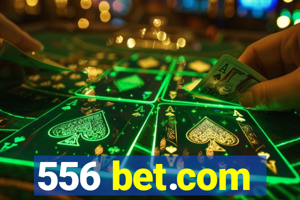 556 bet.com