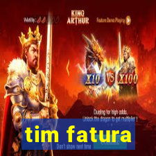 tim fatura