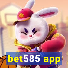 bet585 app