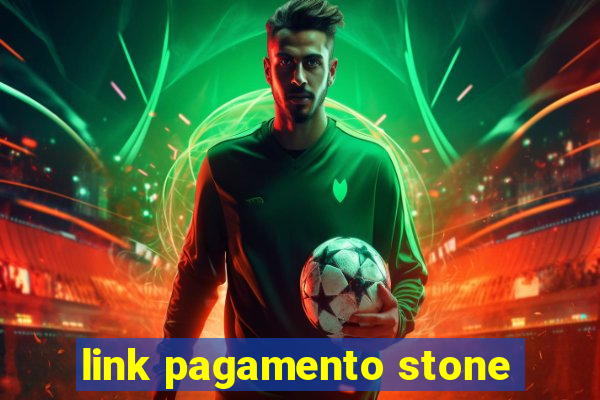 link pagamento stone