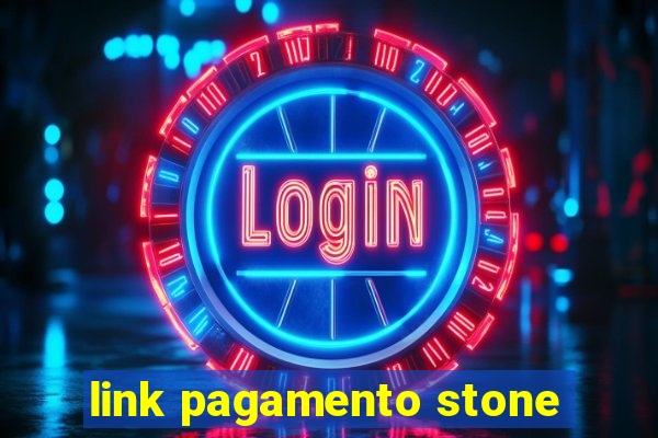 link pagamento stone