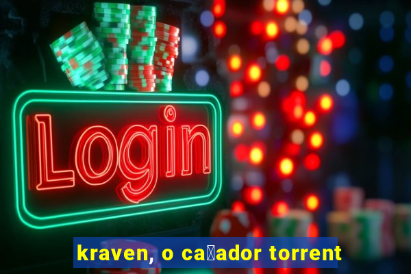 kraven, o ca莽ador torrent