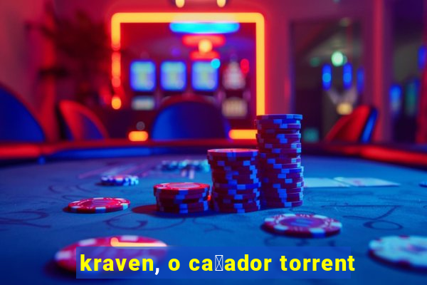 kraven, o ca莽ador torrent