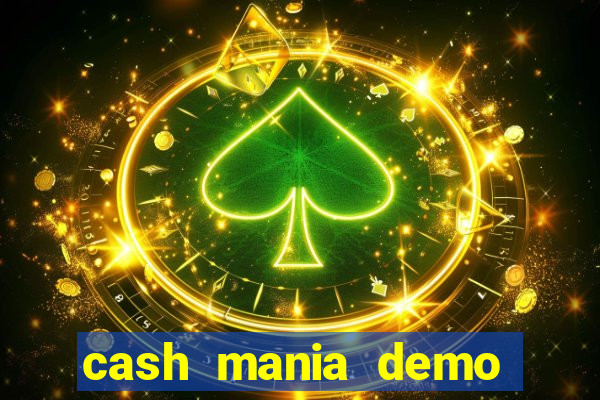 cash mania demo live bet