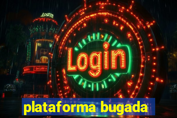 plataforma bugada