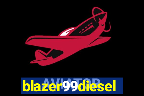 blazer99diesel