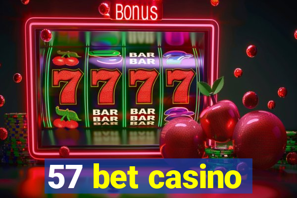 57 bet casino