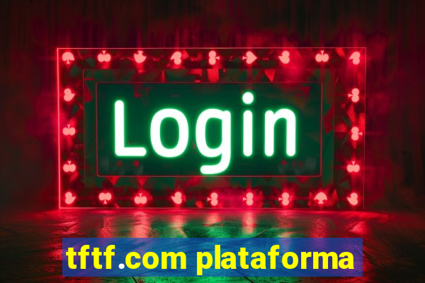 tftf.com plataforma