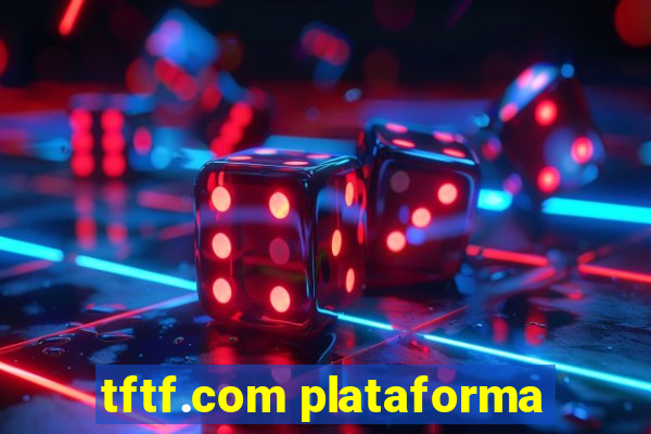 tftf.com plataforma