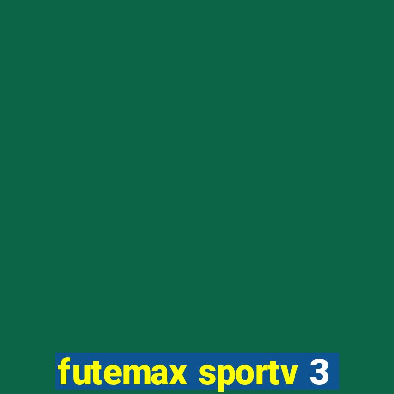 futemax sportv 3