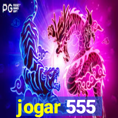 jogar 555