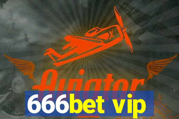 666bet vip