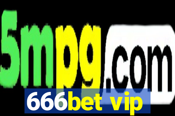 666bet vip