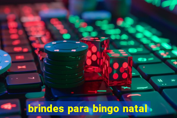 brindes para bingo natal