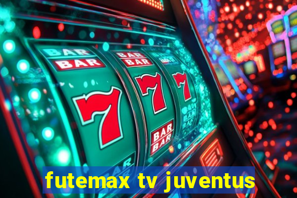 futemax tv juventus