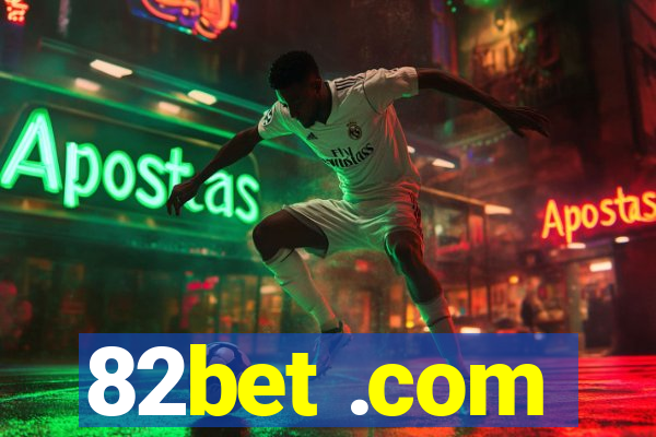 82bet .com