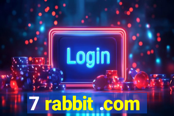 7 rabbit .com