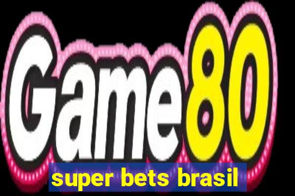 super bets brasil