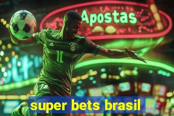 super bets brasil