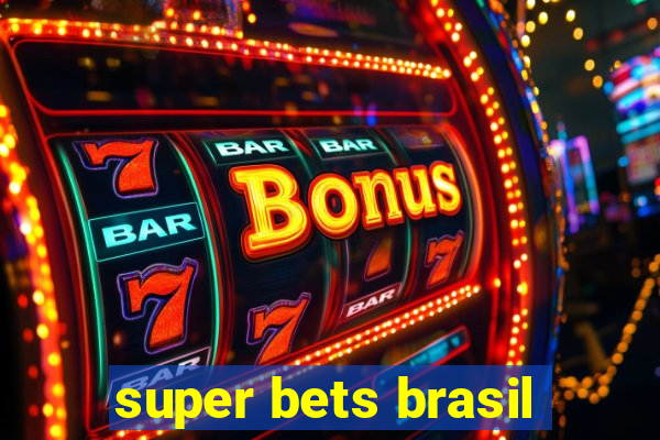 super bets brasil