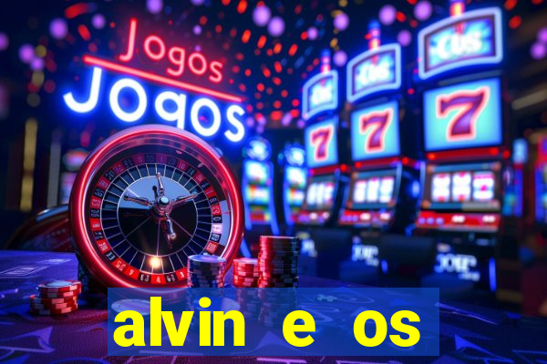 alvin e os esquilos personagens nomes