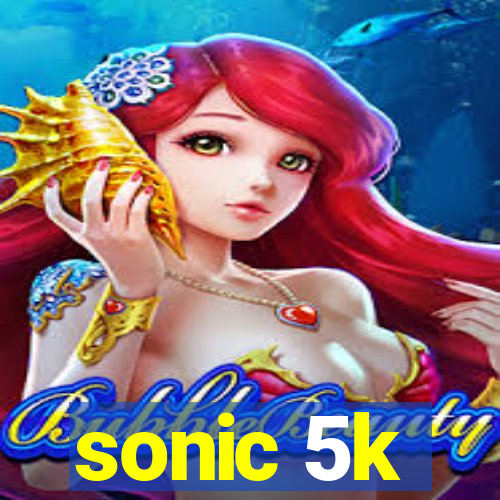 sonic 5k