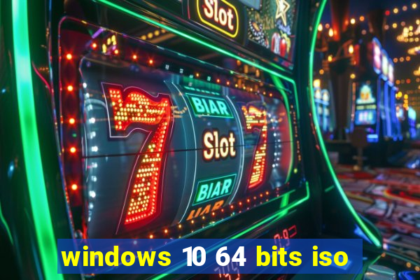 windows 10 64 bits iso