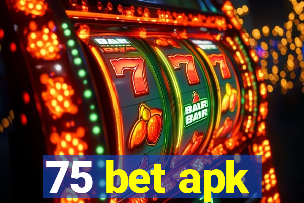 75 bet apk