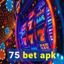 75 bet apk