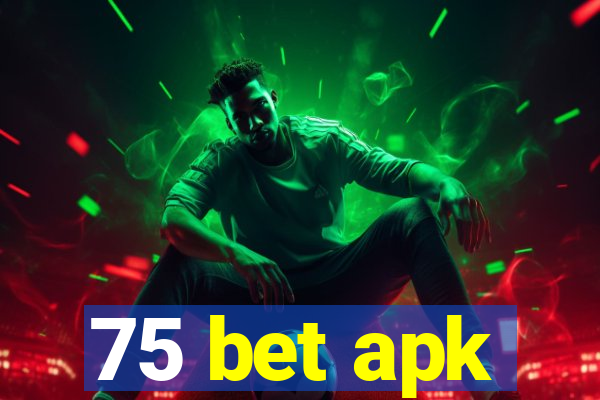 75 bet apk