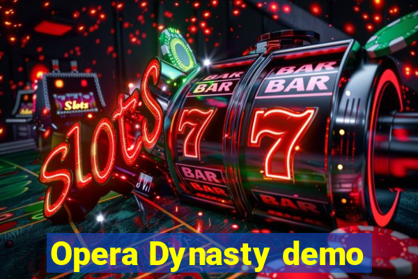 Opera Dynasty demo