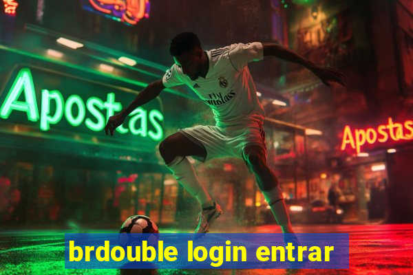 brdouble login entrar