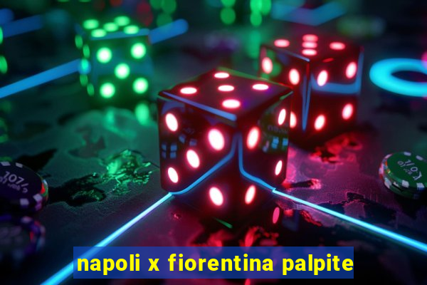 napoli x fiorentina palpite