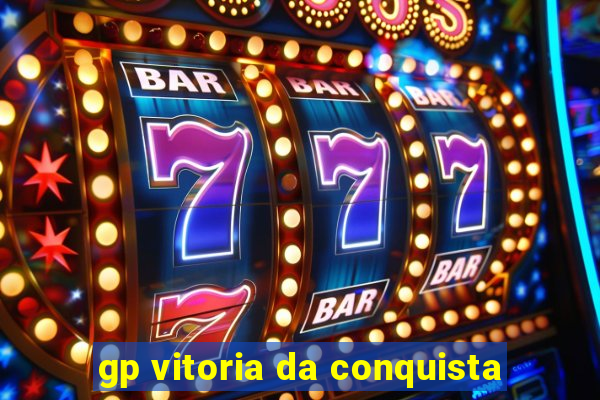 gp vitoria da conquista