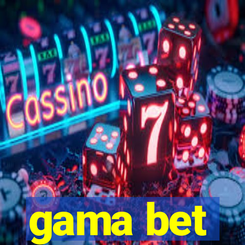 gama bet