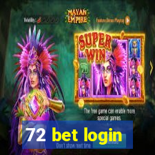 72 bet login