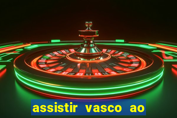 assistir vasco ao vivo futemax