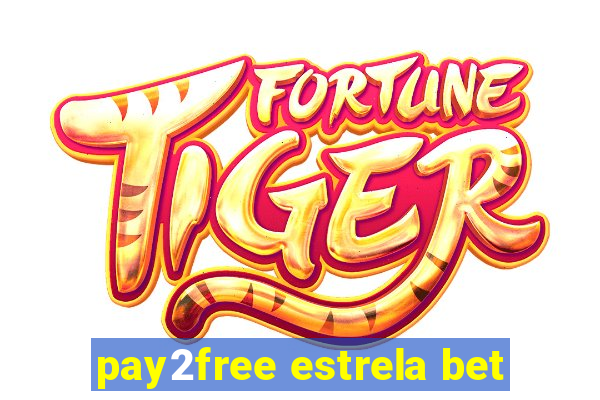 pay2free estrela bet