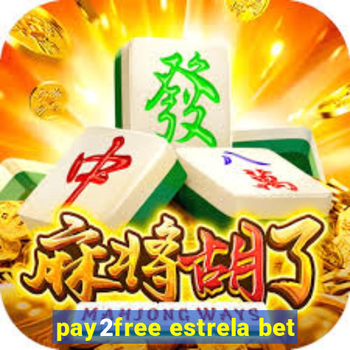 pay2free estrela bet