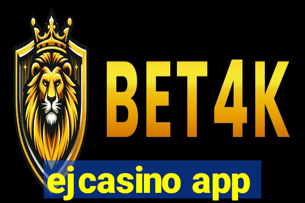 ejcasino app