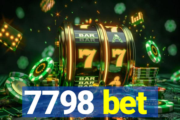 7798 bet