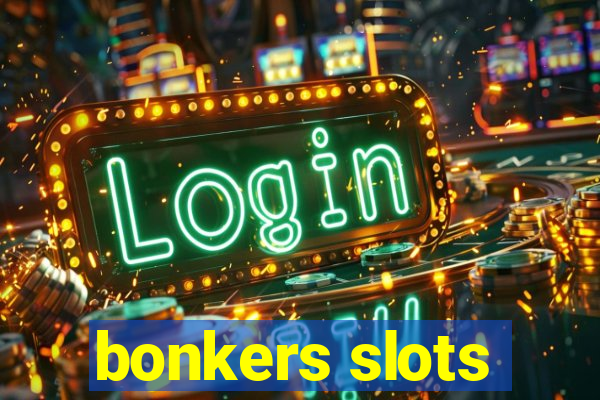 bonkers slots