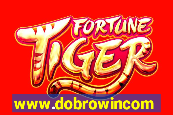 www.dobrowincom