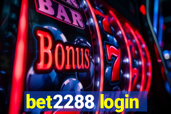 bet2288 login