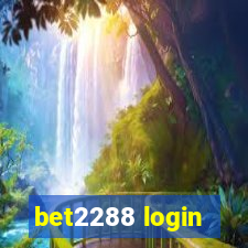 bet2288 login