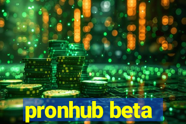 pronhub beta