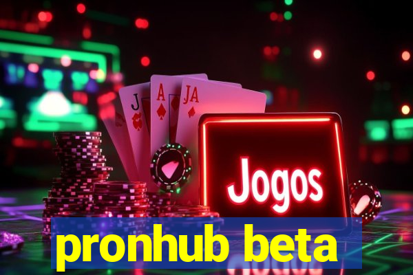 pronhub beta